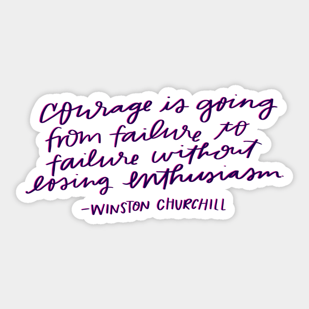 Positivity Winston Churchill Courage Brave Quote Sticker by Asilynn